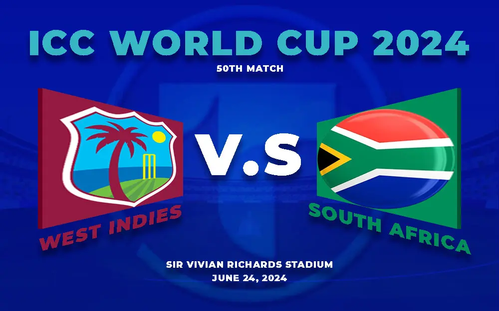ICC World Cup 2024, 50th Match: West Indies vs South Africa at Sir Vivian Richards Stadium, June 24.